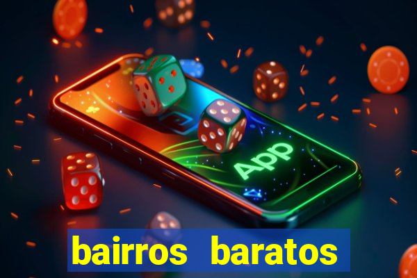 bairros baratos para morar em barcelona